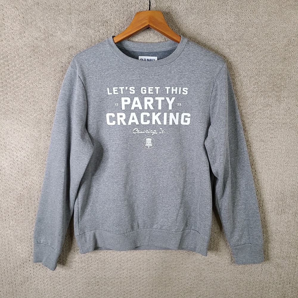 Old Navy Sweater Mens M Gray Crewneck Sweatshirt Let's Get This Party Cracking